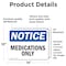 Signmission Medications Only, 14 in W x Rectangle, Vinyl Decal OS-2PACK-NS-D-1014-L-14193 - alternate 3
